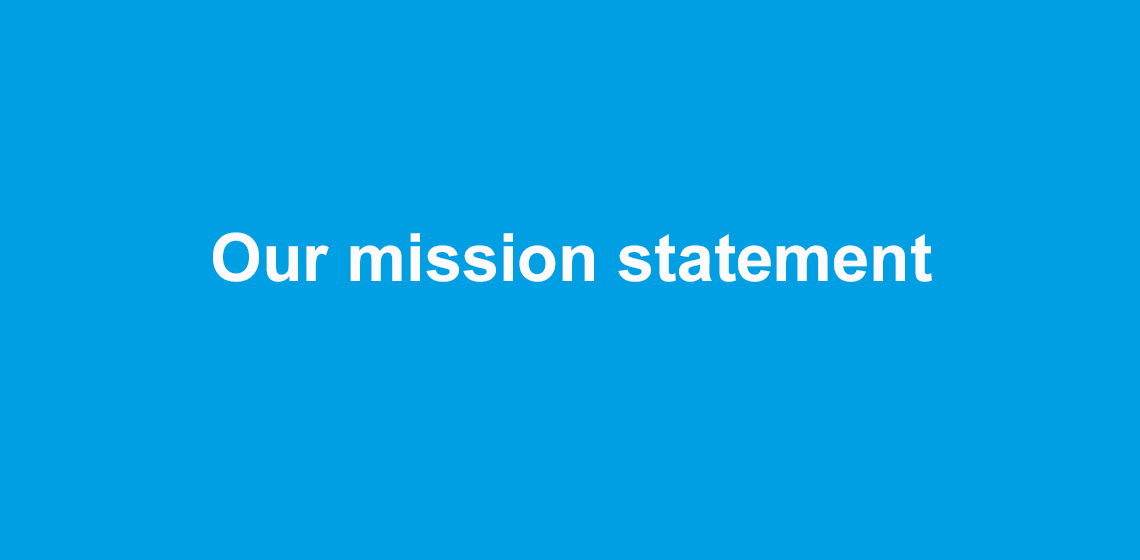 Our mission statement 
